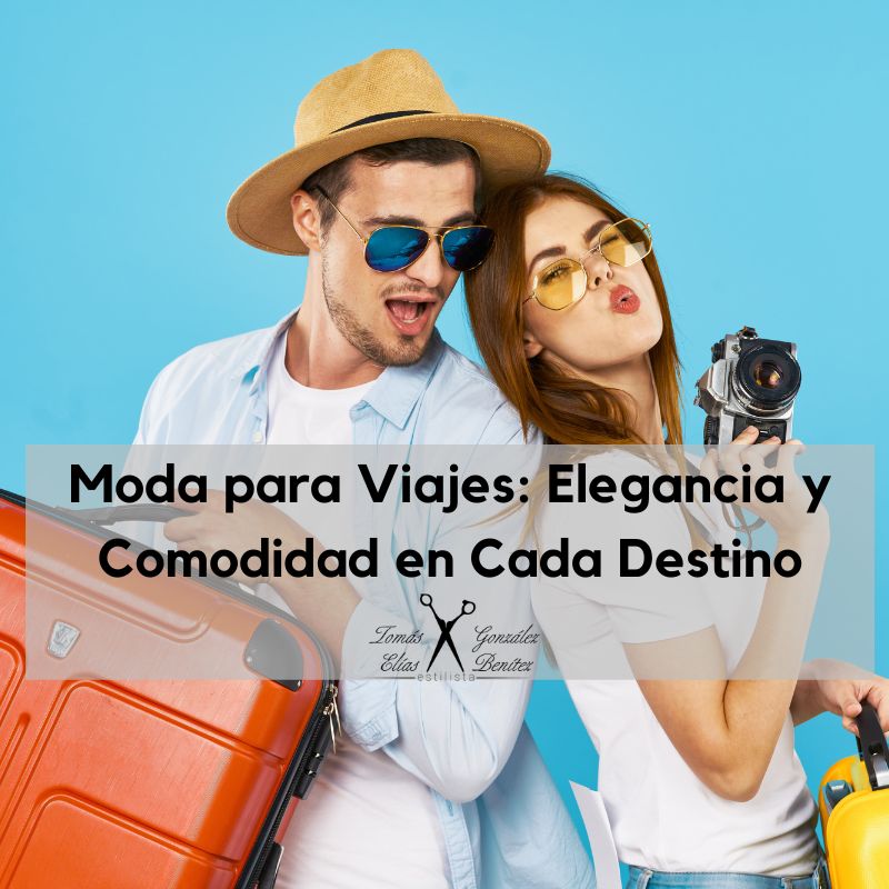 Moda para Viajes Elegancia y Comodidad en Cada Destino